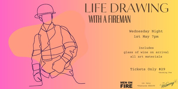 Fireman Life Drawing @ The Winery