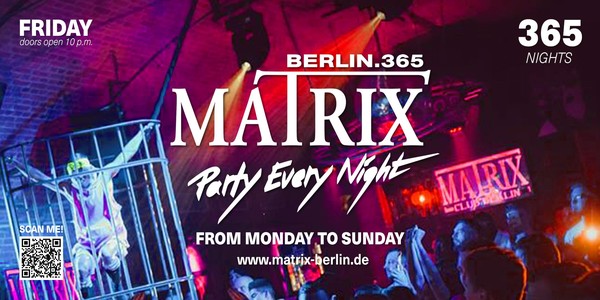 Matrix Club Berlin "Friday" 10.05.2024