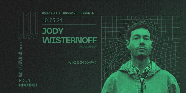 ØGravity x Thugshop Presents - JODY WISTERNOFF