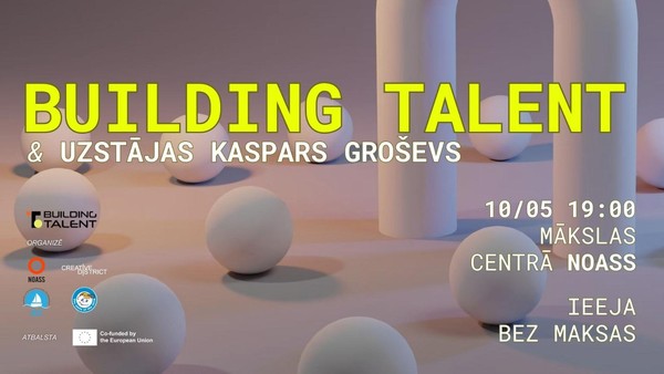 Building Talent / Kaspars Groševs