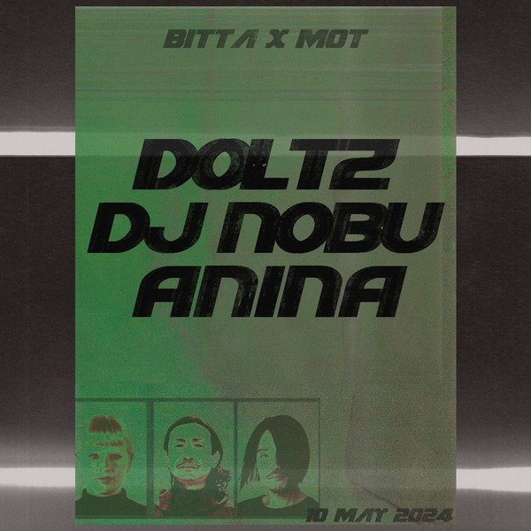 Bitta x MOT ✱ DJ Nobu, Doltz & Anina