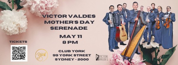 Victor Valdes Concert Mother's Day Mexican Serenade at Club York - Sydney