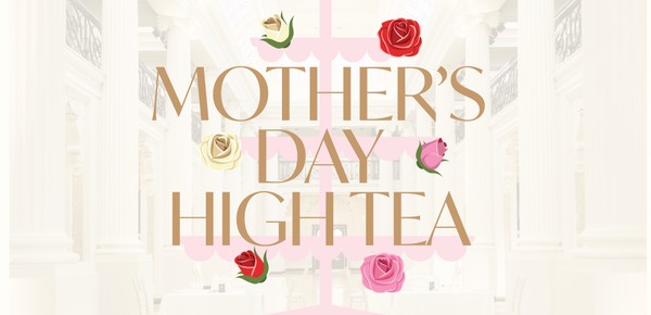Mother's Day High Tea at State Library Victoria