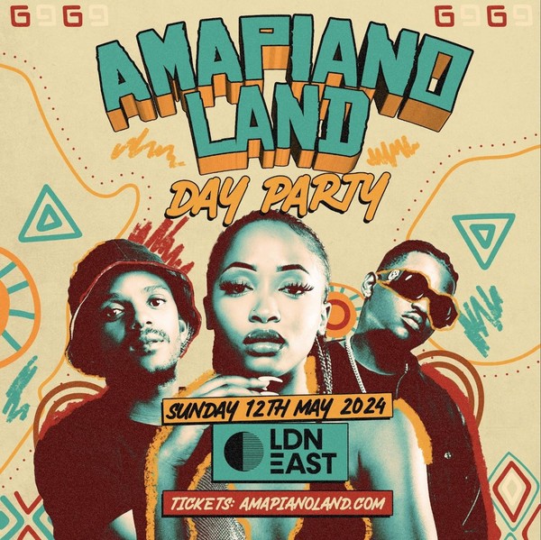 AMAPIANOLAND-  London’s Biggest Summer Amapiano & Afrobeats DAY PARTY