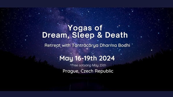 RETREAT: Yogas of Dream, Sleep & Death