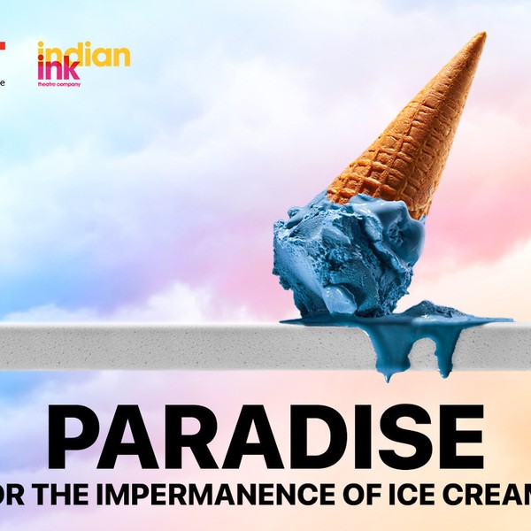 Paradise or the Impermanence of Ice Cream | Show