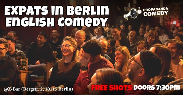 EXPATS in BERLIN Special  - English Comedy SHOW (+FREE Shots) w/ Zana
