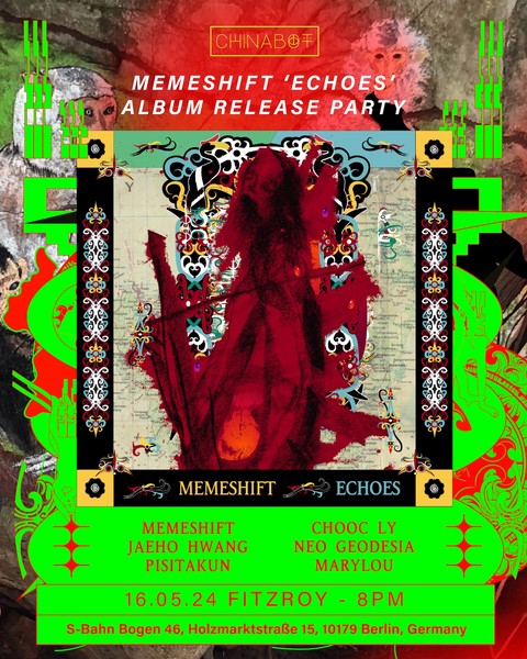 Chinabot Release Party of Memeshift's '𝕰𝖈𝖍𝖔𝖊𝖘'