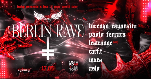 BERLIN RAVE | LORENZO RAGANZINI (IT) & PAOLO FERRARA (IT) - HEX WORLD TOUR