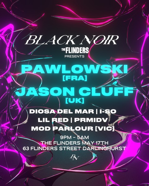 BLACK NOIR presents: Pawlowski [FRA] & Jason Cluff [UK]