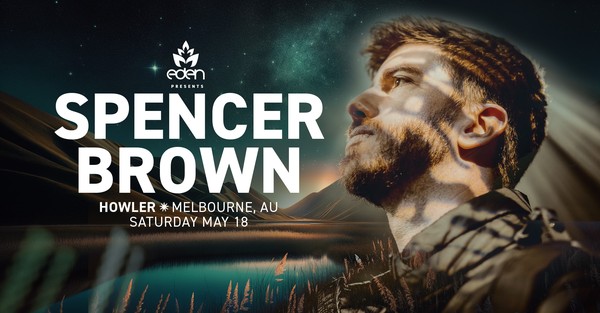 Eden Melbourne pres Spencer Brown
