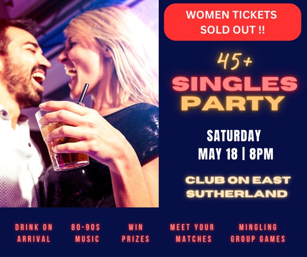 45+ Singles Party - Sutherland - WOMEN TICKETS SOLD OUT!