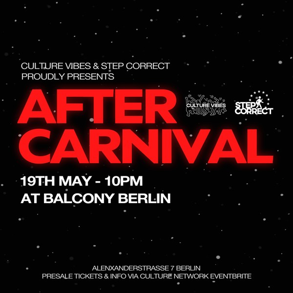 AFTER CARNIVAL HOSTED BY: CULTURE VIBES & STEP CORRECT!