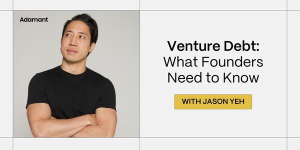 What Founders Need to Know About Venture Debt