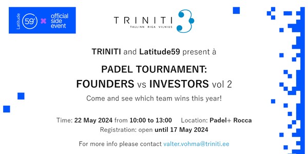 TRINITI and Latitude59 present: PADEL TOURNAMENT: FOUNDERS vs INVESTORS v2