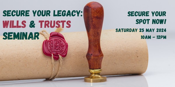 Secure Your Legacy: Wills & Trusts Seminar