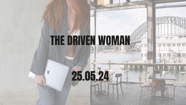 THE DRIVEN WOMAN: SYDNEY'S FIRST WOMEN'S WELLNESS NETWORKING EVENT