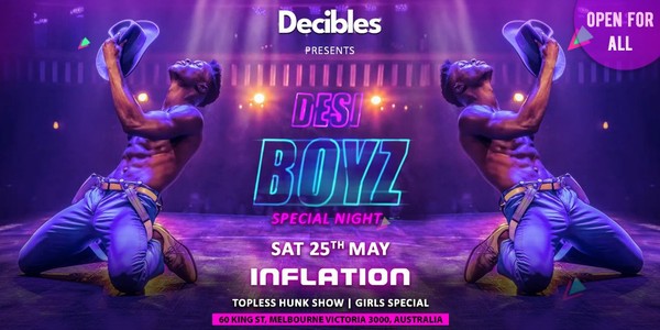 DESI BOYZ - Girls & Hunks Show at Inflation Nightclub, Melbourne
