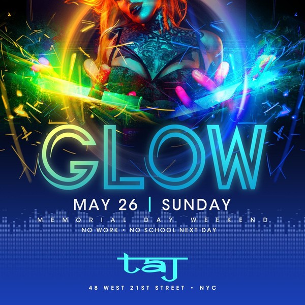 Glow Party Memorial Day Weekend @  Taj: Free entry with rsvp
