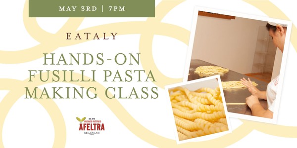 Hands-on fusilli pasta making  class - Afeltra Edition