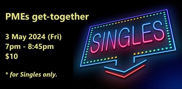 PMEs get-together (Fri, 3 May). singles social event.