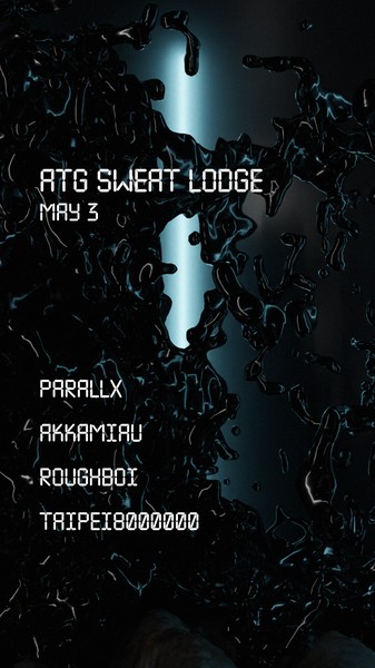 ATG Sweat Lodge: Parallx, Akkamiau, Roughboi, TAIPEI8000000