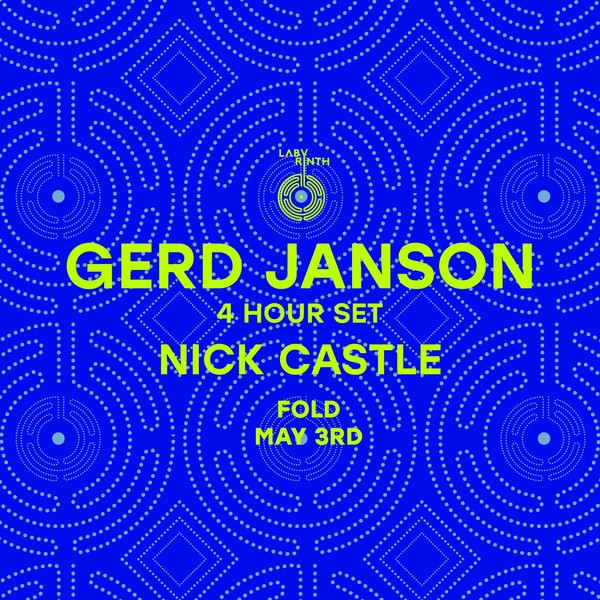 Labyrinth presents: Gerd Janson 4 Hour Set & Nick Castle