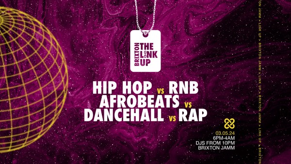 The Brixton Link Up: Hip-Hop x Afrobeats x RnB