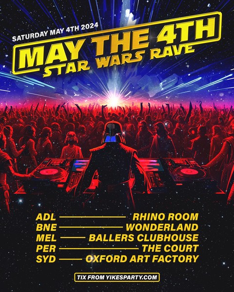 May the 4th - Star Wars Rave Melbourne