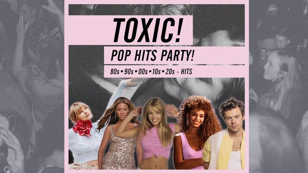 Toxic! - Pop Hits Party // 80s, 90s, 00s, 10s, 20s • Lido Berlin • 04.05.24