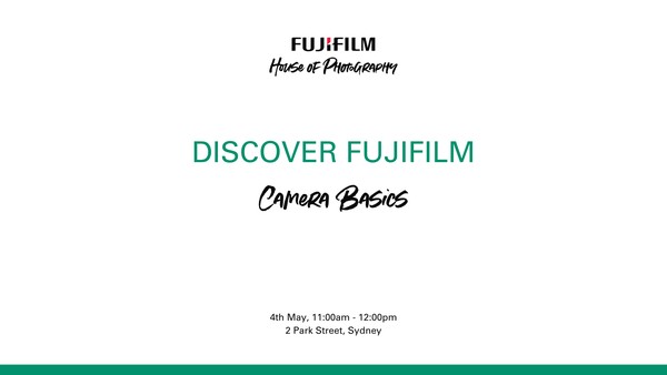 DISCOVER Fujifilm Camera Basics: Workshop for new photographers