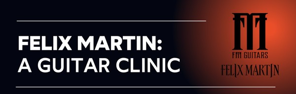 Felix Martin Guitar Clinic SG