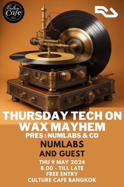 THURSDAY TECH On Wax Mayhem' Pres; Numlabs & Co