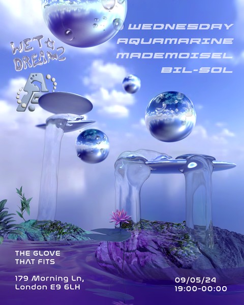 Wet Dreamz x Aquatic Formations w/ Wednesday, Mademoisel, Bil-Sol, Aquamarine