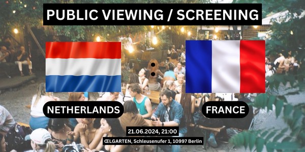 Public Viewing/Screening: Netherlands vs. France
