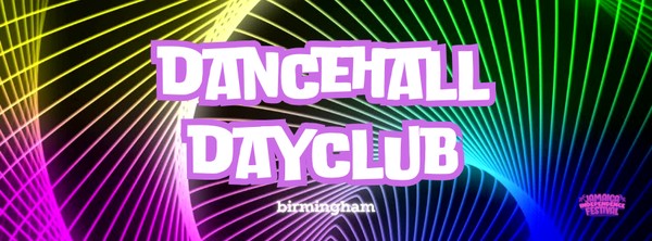 Dancehall Day Club (Brunch)  Sat 22 June - Birmingham