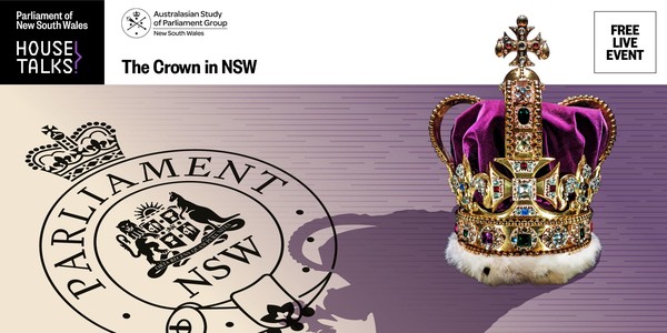 IN PERSON - House Talks: The Crown in NSW