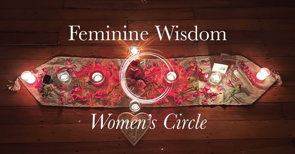 Feminine Wisdom Women's Circle