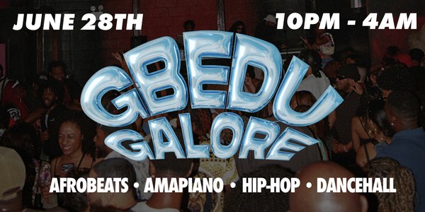 Gbedu Galore | Afrobeats NYC Party