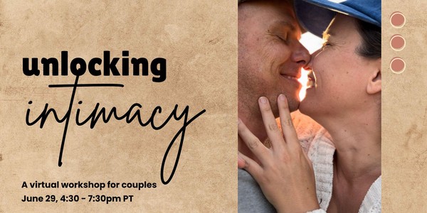 Unlocking Intimacy: A Virtual Couples Workshop