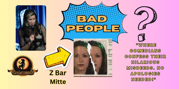 Bad People: Stand Up Comedy! at Z-Bar Mitte