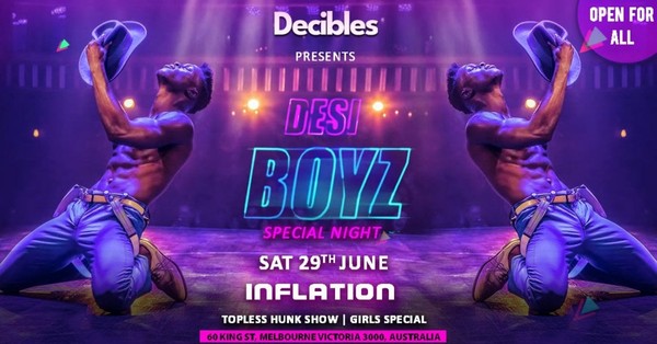 DESI BOYZ - Girls & Hunks Show at Inflation Nightclub, Melbourne