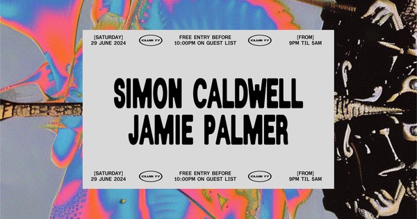 Club 77: Simon Caldwell, Jamie Palmer