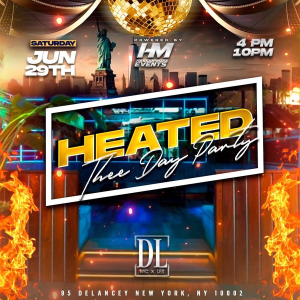 HEATED “THEE DAY PARTY”  NYC PRIDE EDITION