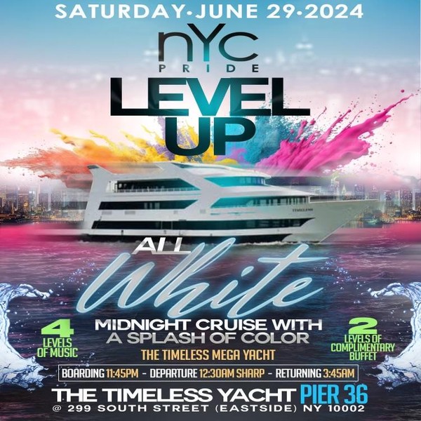 NYC PRIDE 2024 LEVEL UP ALL WHITE MIDNIGHT CRUISE