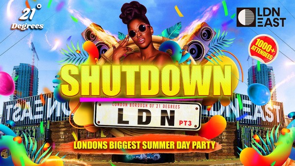 SHUTDOWN LONDON III - London's Biggest Summer Day Party