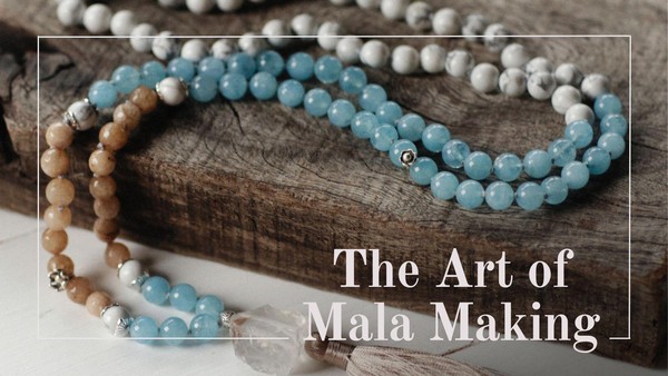 The Art of Mala Making: Half-Day Workshop