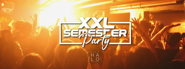 XXL Semester Party @ HALO Club (Semester Closing Party)