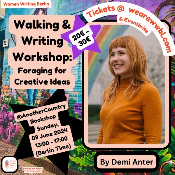 Walking & Writing Workshop: Foraging for Creative Ideas by Demi Anter