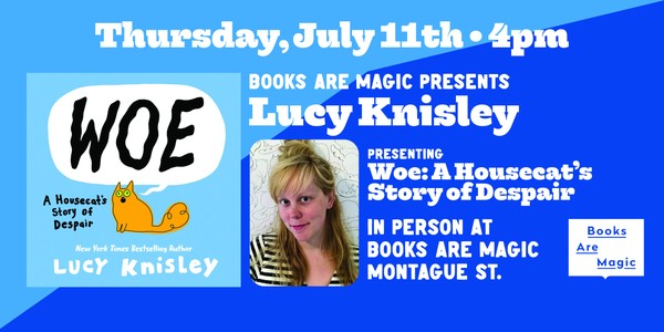 In-Store: Lucy Knisley presents Woe: A Housecat's Story of Despair